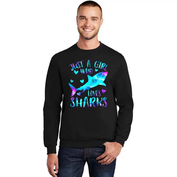 Just A Girl Who Loves Sharks Galaxy Shark Lover Theme Girls Tall Sweatshirt