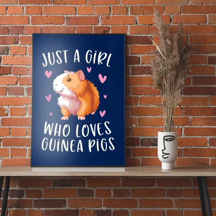 Just A Girl Who Loves Guinea Pigs Funny Cavy Gifts For Girl Poster