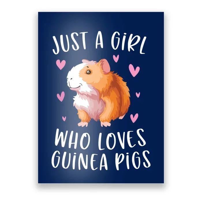 Just A Girl Who Loves Guinea Pigs Funny Cavy Gifts For Girl Poster