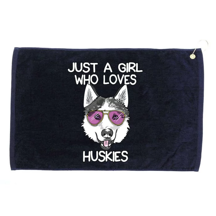 Just A Girl Who Loves Huskies Dog Lover Gifts Husky Owner Grommeted Golf Towel