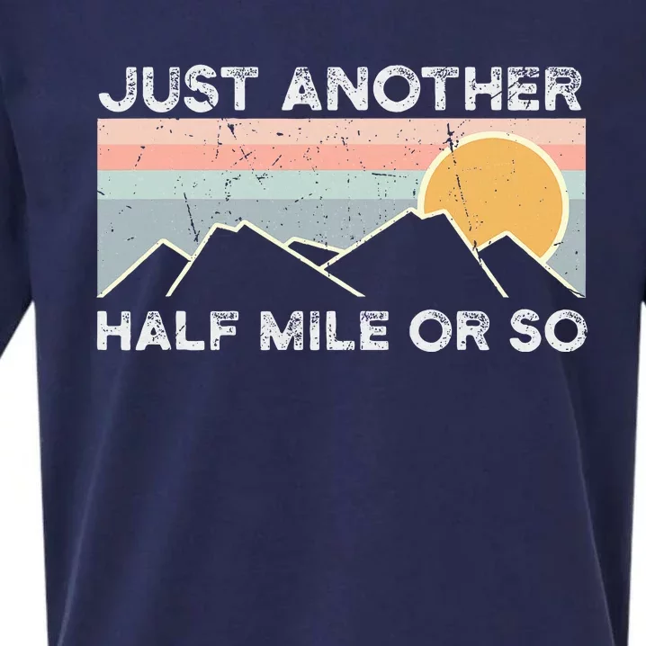 Just Another Half Mile Or So Hiking Outdoor Nature Sueded Cloud Jersey T-Shirt