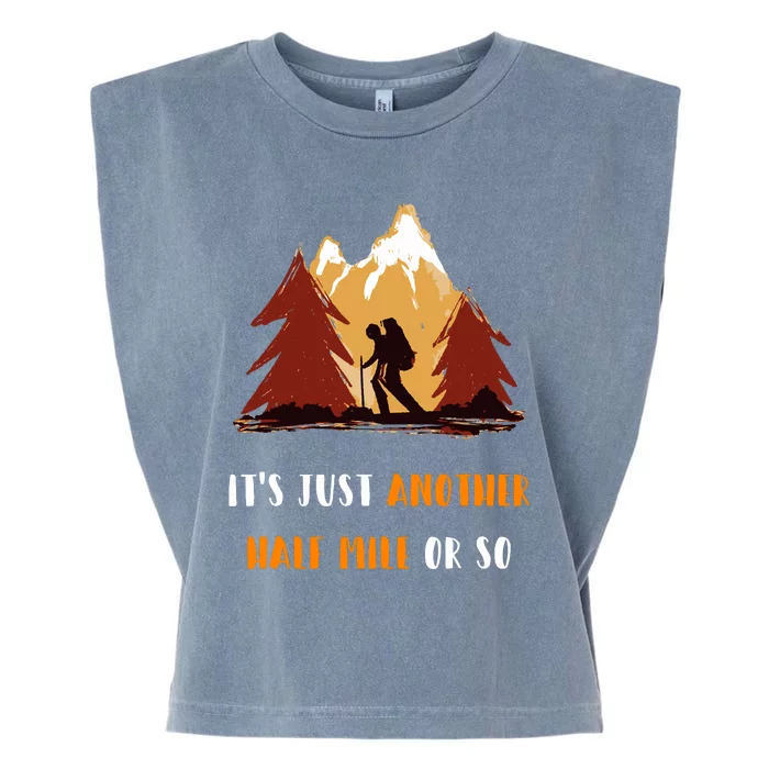 Just Another Half Mile Or So Outdoors Nature Hiking Garment-Dyed Women's Muscle Tee