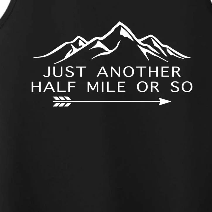 Just Another Half Mile Or So Hiking Lover Matching Camping Gift Performance Tank