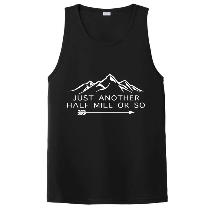 Just Another Half Mile Or So Hiking Lover Matching Camping Gift Performance Tank