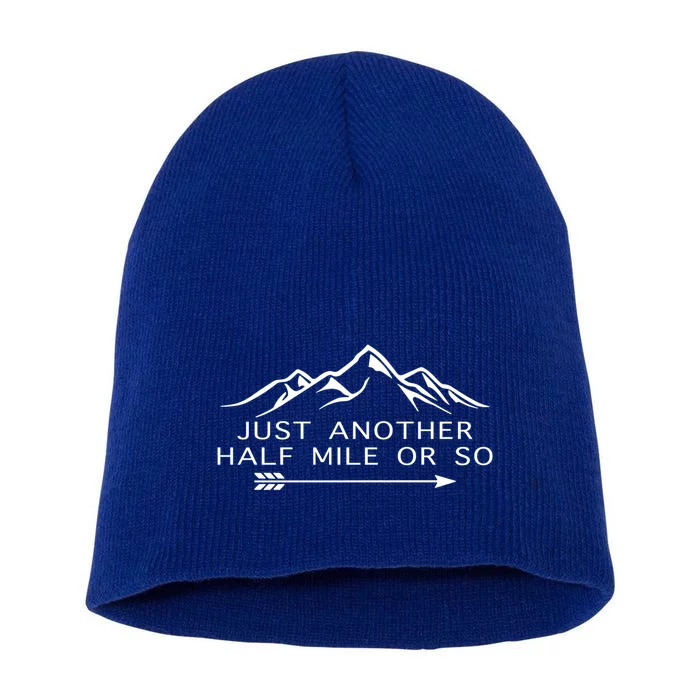 Just Another Half Mile Or So Hiking Lover Matching Camping Gift Short Acrylic Beanie