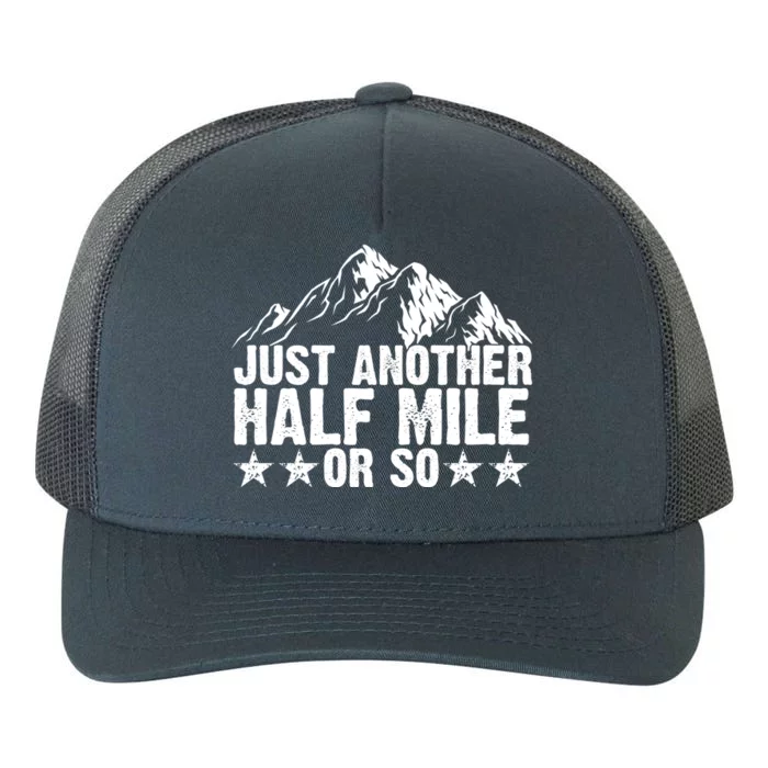 Just Another Half Mile Or So Funny Hiking Gift Yupoong Adult 5-Panel Trucker Hat