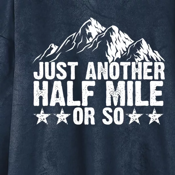 Just Another Half Mile Or So Funny Hiking Gift Hooded Wearable Blanket