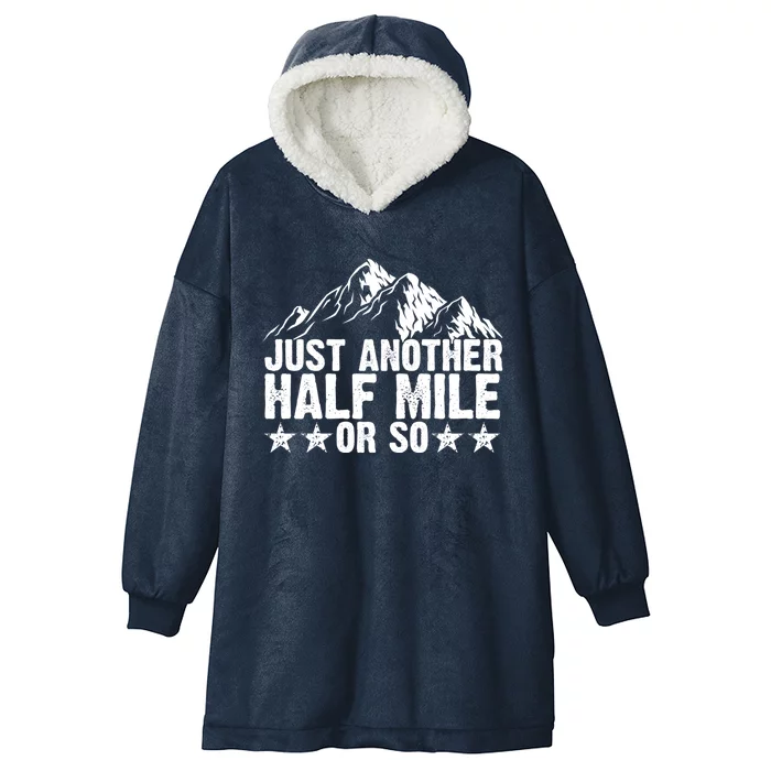 Just Another Half Mile Or So Funny Hiking Gift Hooded Wearable Blanket