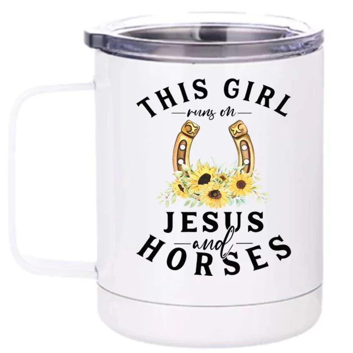 Jesus And Horses Horse Gifts For Christian Gifts Front & Back 12oz Stainless Steel Tumbler Cup