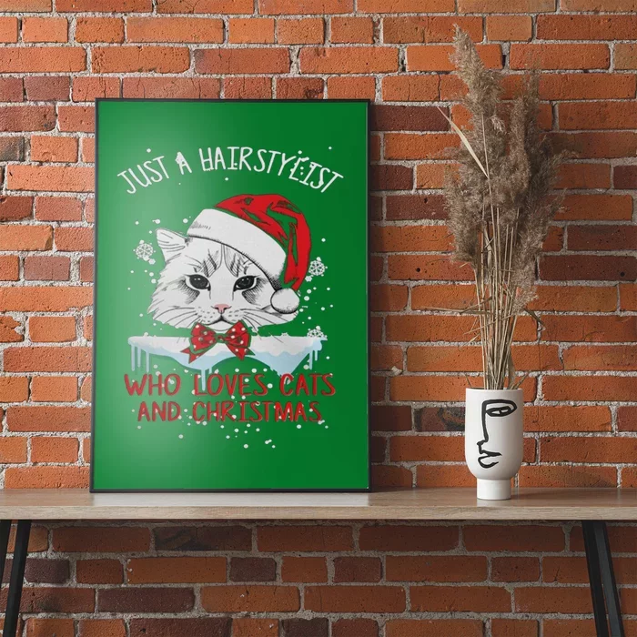 Just A Hairstylist Who Loves Cats And Christmas Poster