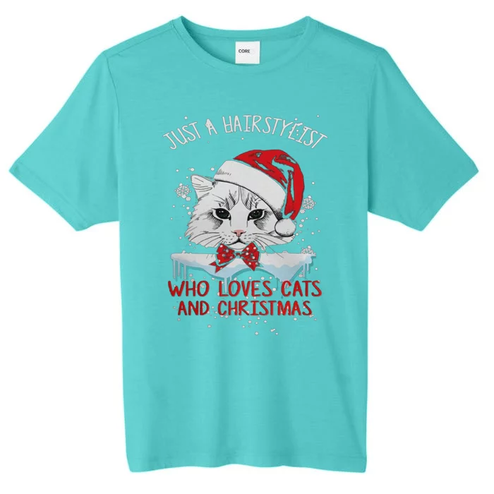 Just A Hairstylist Who Loves Cats And Christmas ChromaSoft Performance T-Shirt