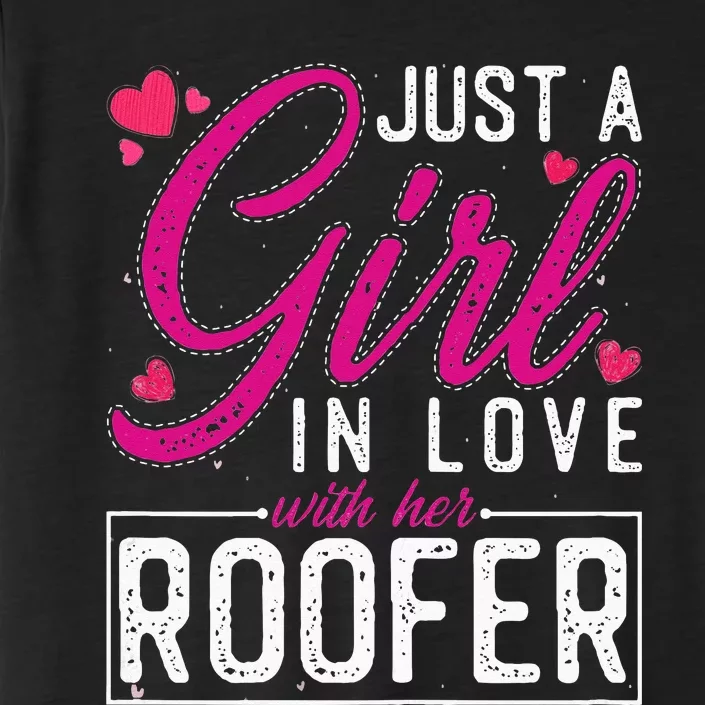 Just a in Love with Her Roofer Funny Roofer's Wife ChromaSoft Performance T-Shirt