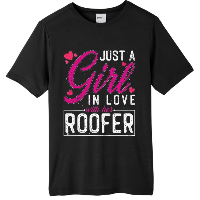 Just a in Love with Her Roofer Funny Roofer's Wife ChromaSoft Performance T-Shirt