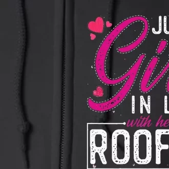 Just a in Love with Her Roofer Funny Roofer's Wife Full Zip Hoodie