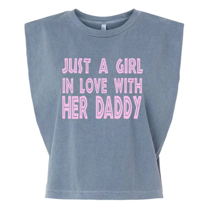 Just A In Love With Her Daddy Great Gift Garment-Dyed Women's Muscle Tee