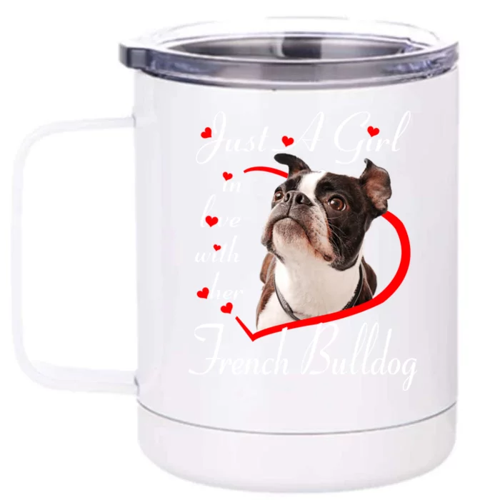 Just A In Love With Her French Bulldog Valentines Day Gift Front & Back 12oz Stainless Steel Tumbler Cup