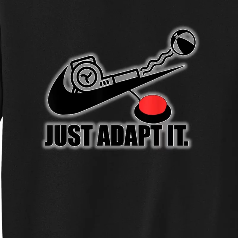 Just Adapt It Sweatshirt