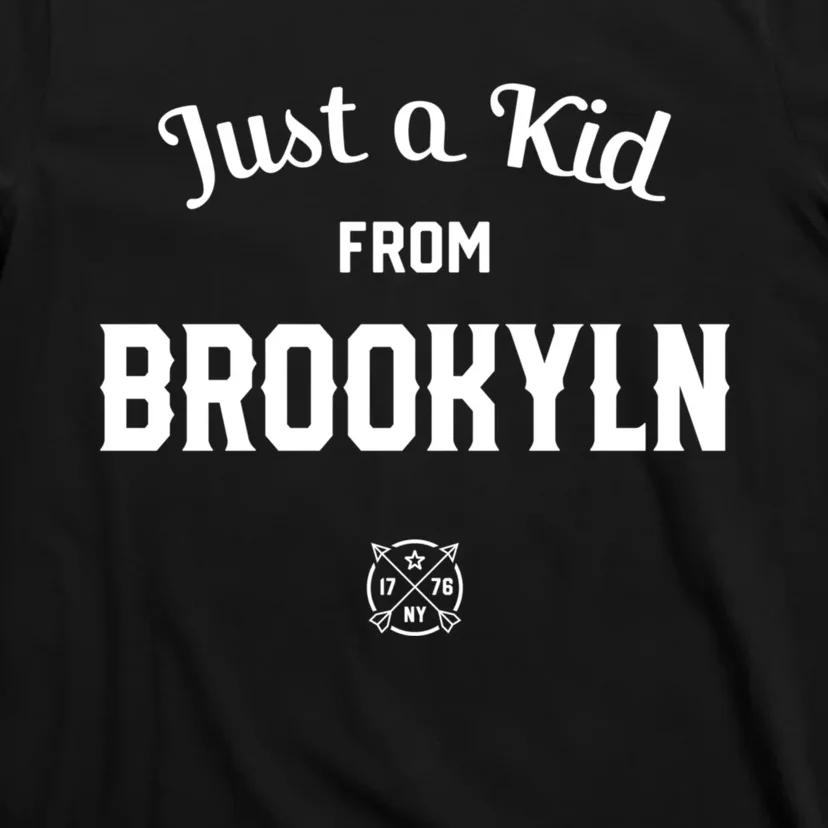 Just A K.I.D From Brooklyn New York City Nyc New York Ny T-Shirt