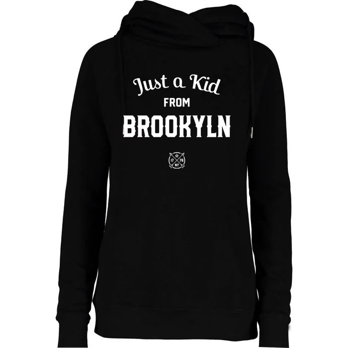 Just A K.I.D From Brooklyn New York City Nyc New York Ny Womens Funnel Neck Pullover Hood