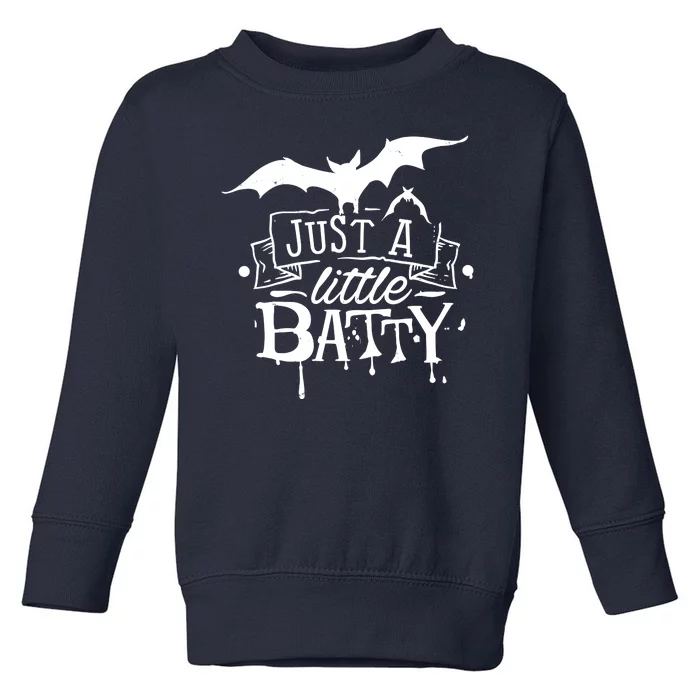 Just A Little Batty Funny Halloween Toddler Sweatshirt