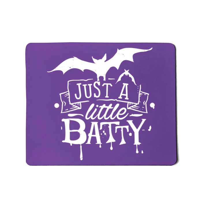 Just A Little Batty Funny Halloween Mousepad