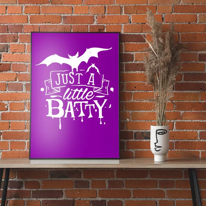 Just A Little Batty Funny Halloween Poster