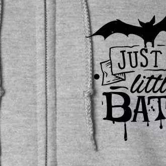 Just A Little Batty Funny Halloween Full Zip Hoodie