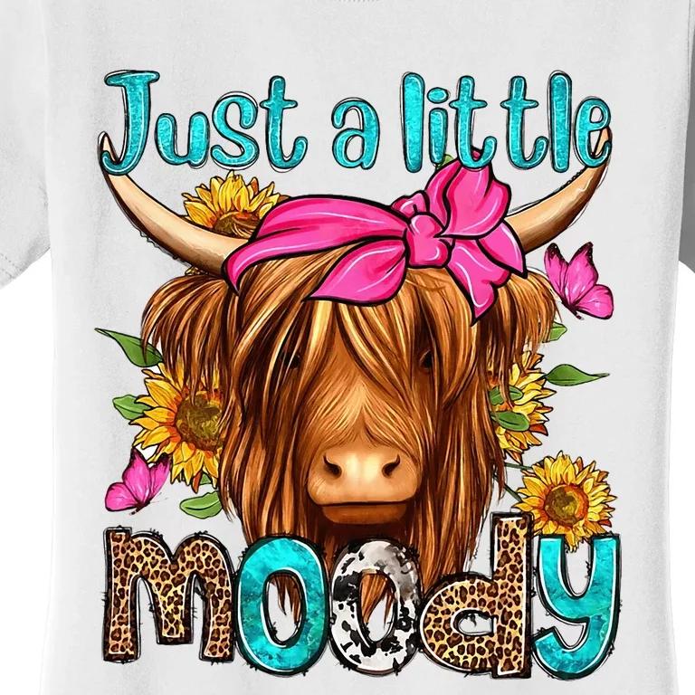 Just A Little Moody Cute Highland Cows Lover Women's T-Shirt