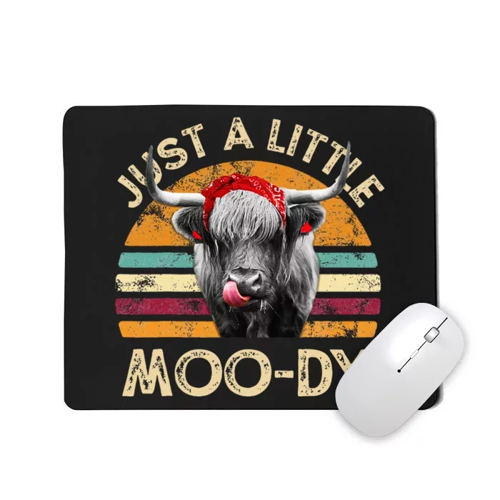 Just A Little Moody Cute Highland Cows Lover Vintage Farming Mousepad