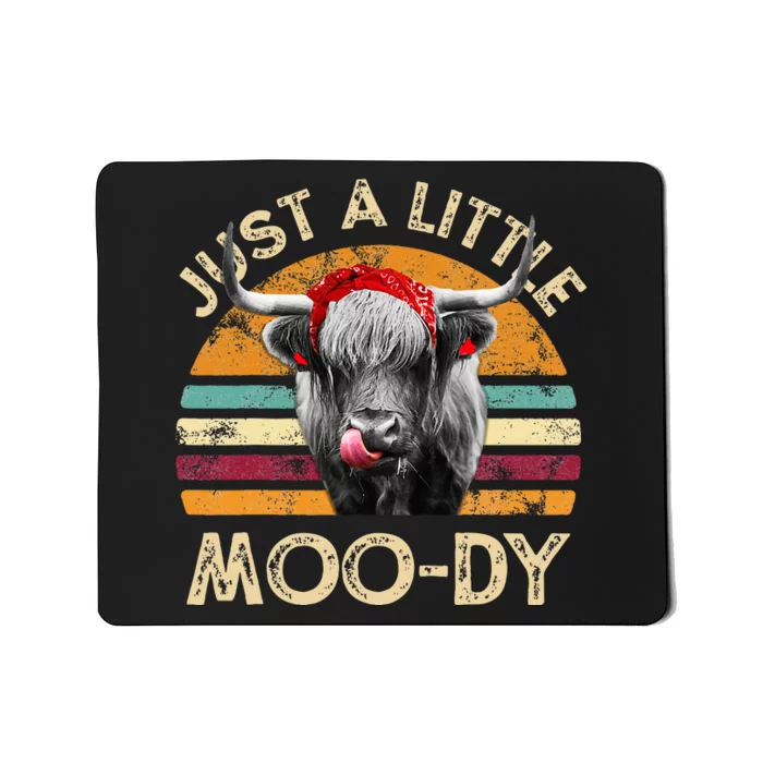 Just A Little Moody Cute Highland Cows Lover Vintage Farming Mousepad