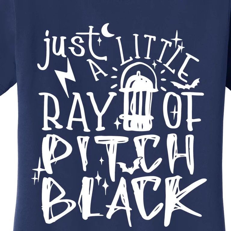 Just A Little Ray Of Pitch Black Women's T-Shirt