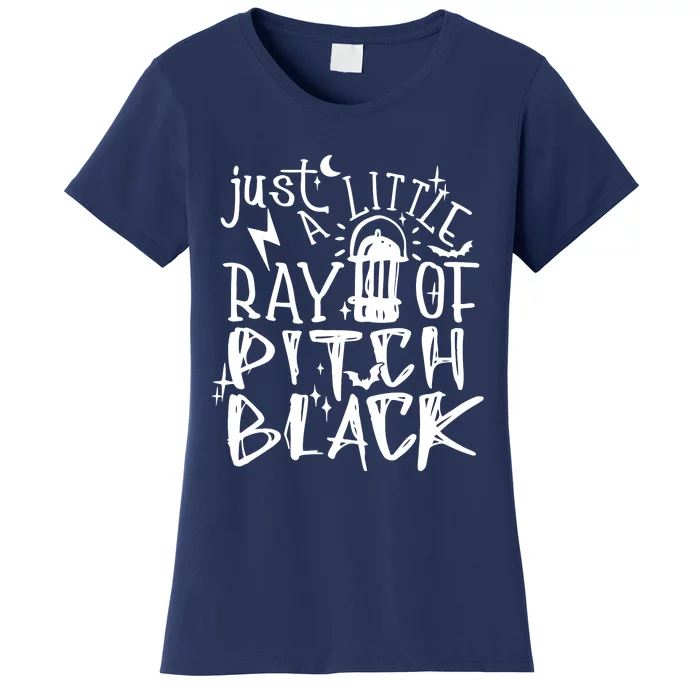 Just A Little Ray Of Pitch Black Women's T-Shirt