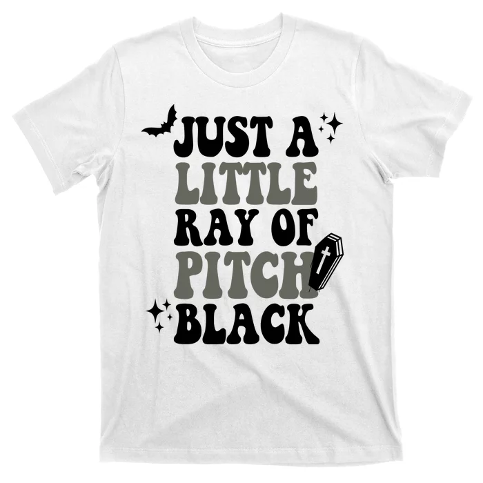 Just A Little Ray Of Pitch Black Halloween T-Shirt