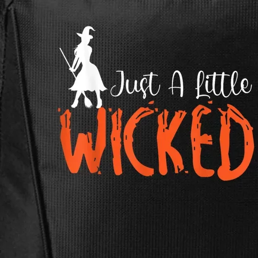 Just A Little Wicked Halloween Witch Trick Or Treat City Backpack