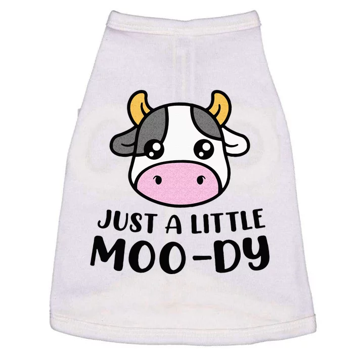 Just A Little MooDy Cute Cow Lover Farmer Animal Lovers Doggie Tank