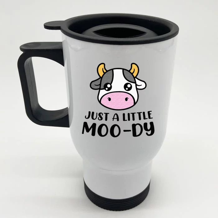 Just A Little MooDy Cute Cow Lover Farmer Animal Lovers Front & Back Stainless Steel Travel Mug