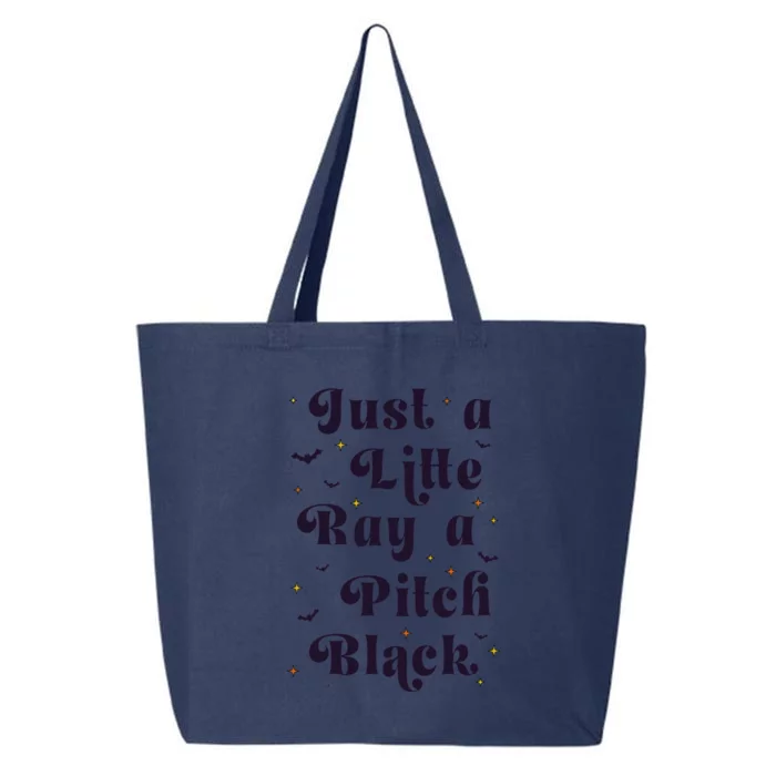 Just A Little Ray Of Pitch Black Funny Sarcasm 25L Jumbo Tote