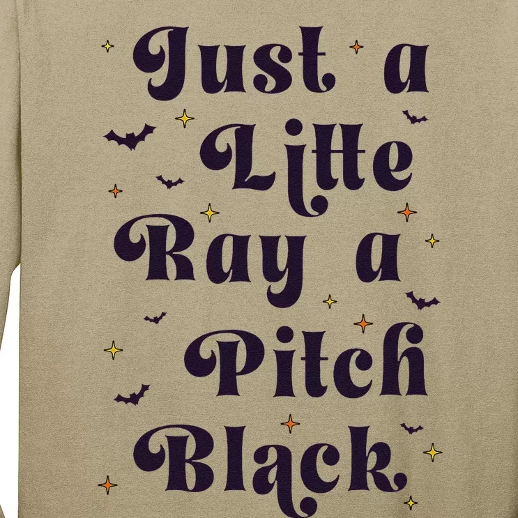 Just A Little Ray Of Pitch Black Funny Sarcasm Long Sleeve Shirt