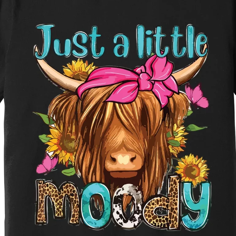 Just A Little Moody Cute Highland Cows Lover Easter Day Premium T-Shirt