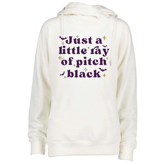 Just A Little Ray Of Pitch Black Funny Sarcasm Womens Funnel Neck Pullover Hood