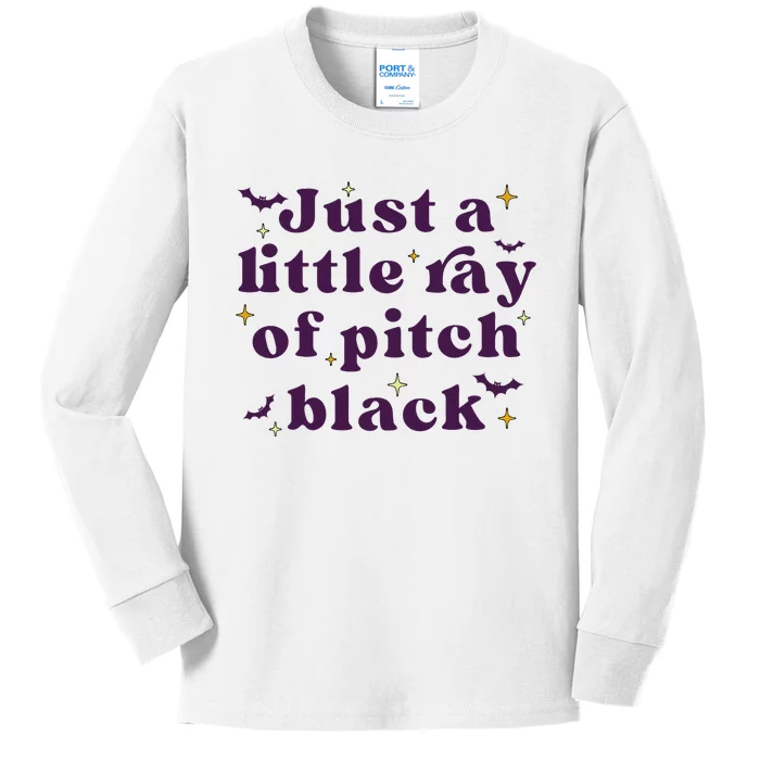 Just A Little Ray Of Pitch Black Funny Sarcasm Kids Long Sleeve Shirt