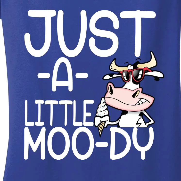 Just A Little Moody Women's V-Neck T-Shirt