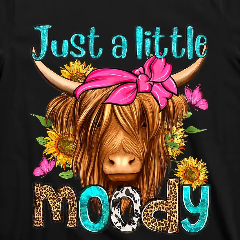 Just A Little Moody Cute Western Highland Cows Lover Farming T-Shirt