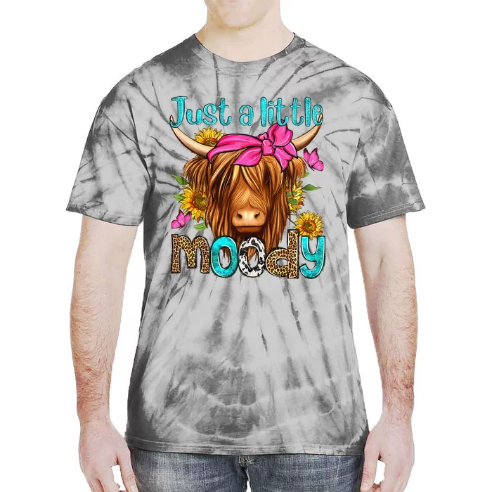 Just A Little Moody Cute Western Highland Cows Lover Farming Tie-Dye T-Shirt