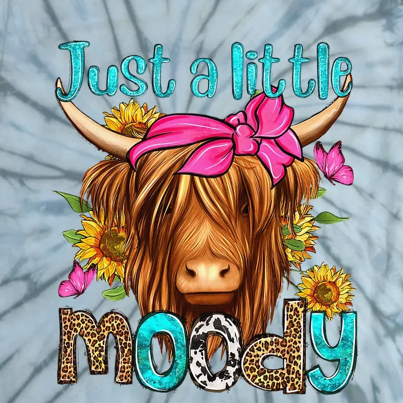 Just A Little Moody Cute Western Highland Cows Lover Farming Tie-Dye T-Shirt