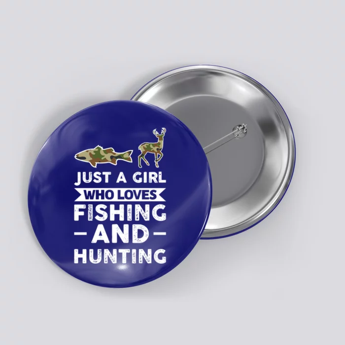 Just A Loves Fishing And Hunting Hunter Meaningful Gift Button