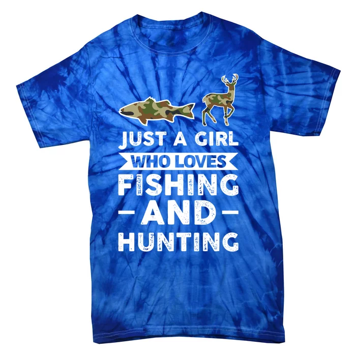 Just A Loves Fishing And Hunting Hunter Meaningful Gift Tie-Dye T-Shirt