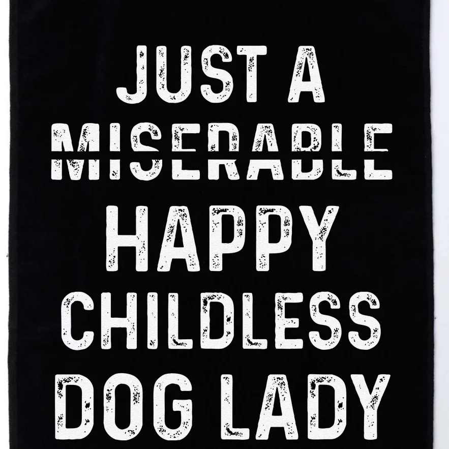 Just A Miserable Happy Childless Dog Lady Platinum Collection Golf Towel