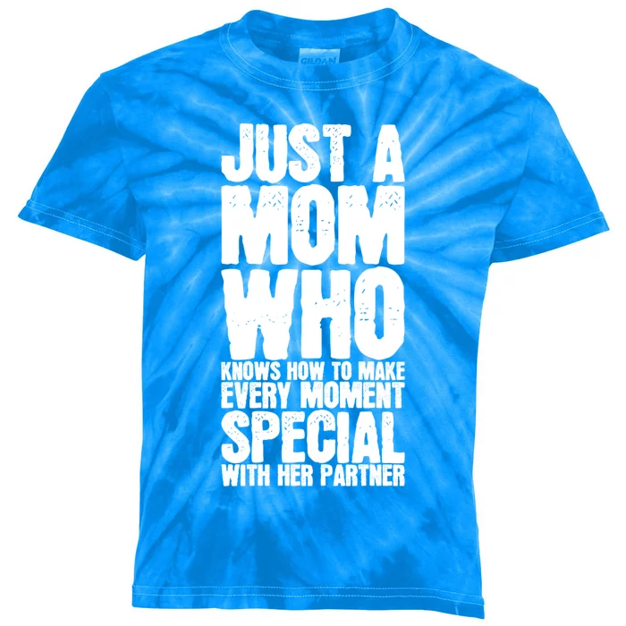 Just A Mom Who Knows How To Make Every Mot Special With H Great Gift Kids Tie-Dye T-Shirt