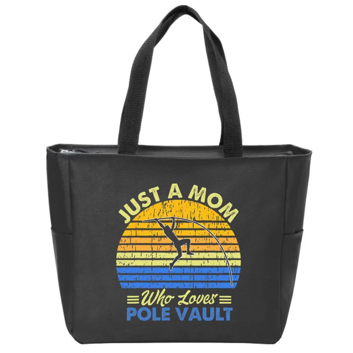 Just A Mom Who Loves Pole Vault Love Sport Mother Day Zip Tote Bag